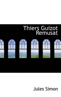 Book cover for Thiers Guizot Remusat