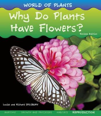Book cover for Why Do Plants Have Flowers? (World of Plants)