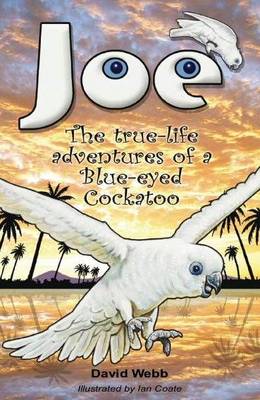 Book cover for Joe the Blue-Eyed Cockatoo