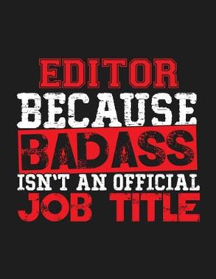 Book cover for Editor Because Badass Isn't an Official Job Title