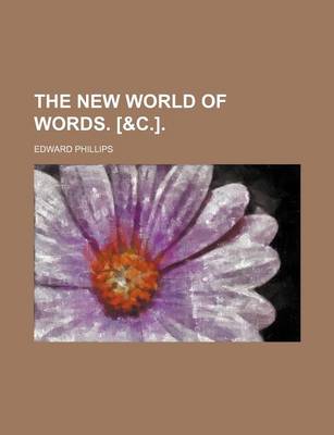 Book cover for The New World of Words. [&C.].