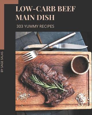 Book cover for 303 Yummy Low-Carb Beef Main Dish Recipes