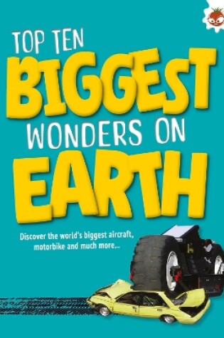 Cover of Top Ten Biggest Wonders on Earth