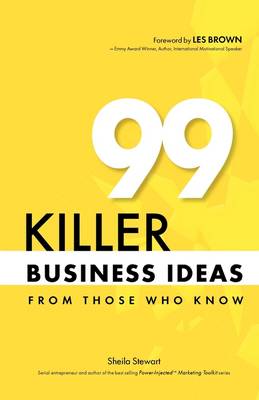 Book cover for 99 Killer Business Ideas from Those Who Know