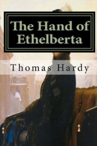 Cover of The Hand of Ethelberta Illustrated