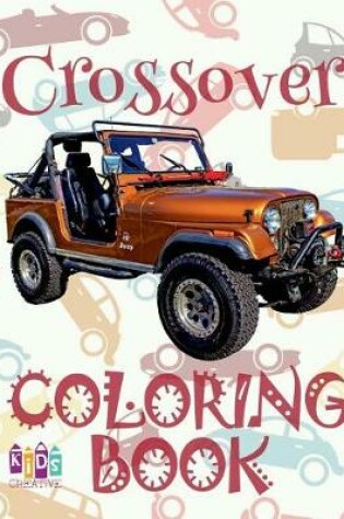 Cover of &#9996; Crossover &#9998; Adults Coloring Book Cars &#9998; Coloring Book for Adults With Colors &#9997; (Coloring Book Expert) Coloring Books For Seniors