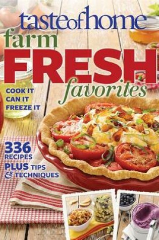 Cover of Taste of Home Farm Fresh Favorites