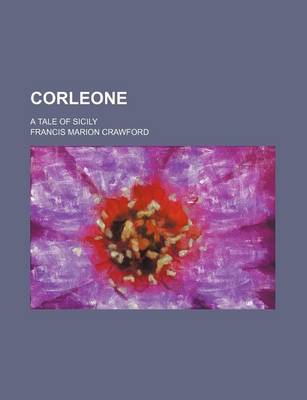 Book cover for Corleone; A Tale of Sicily