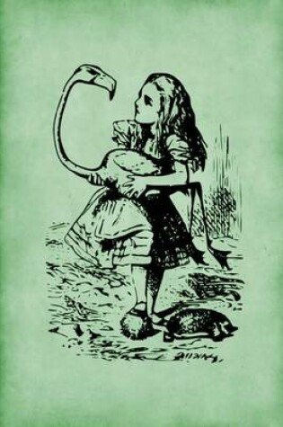 Cover of Alice in Wonderland Journal - Alice and The Flamingo (Green)