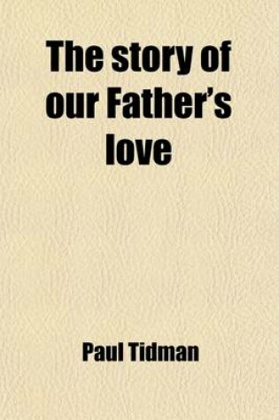 Cover of The Story of Our Father's Love