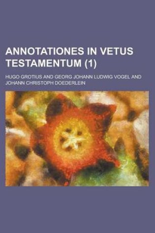 Cover of Annotationes in Vetus Testamentum (1 )