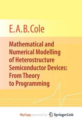 Book cover for Mathematical and Numerical Modelling of Heterostructure Semiconductor Devices