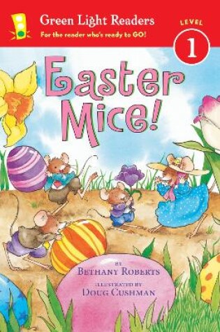 Cover of Easter Mice!: Green Light Readers, Level 1