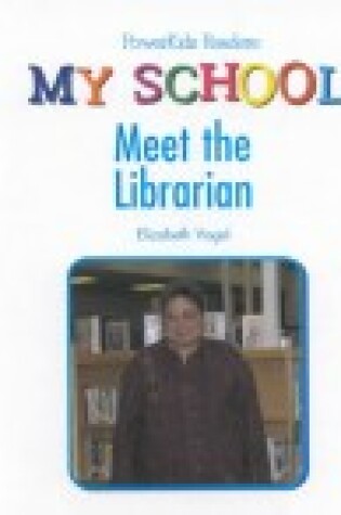 Cover of My School: Meet the Librarian