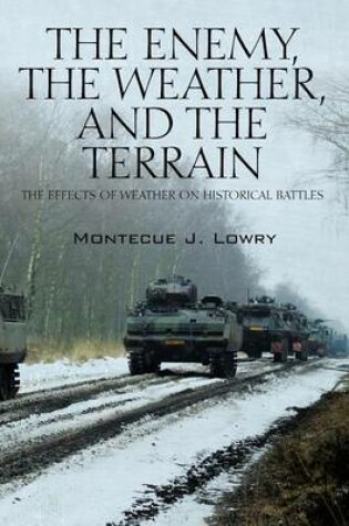 Cover of The Enemy, the Weather, and the Terrain