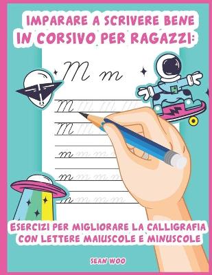 Book cover for Imparare a scrivere bene in corsivo per ragazzi