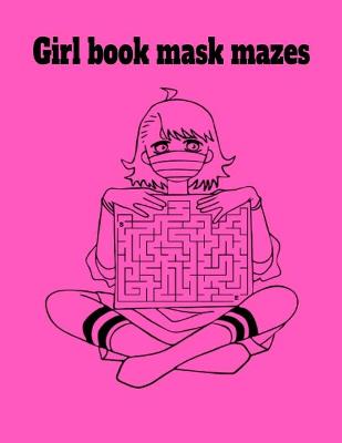 Book cover for Girl book mask mazes