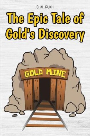 Cover of The Epic Tale of Gold's Discovery