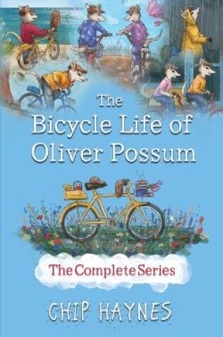 Cover of The Bicycle Life of Oliver Possum Complete Series