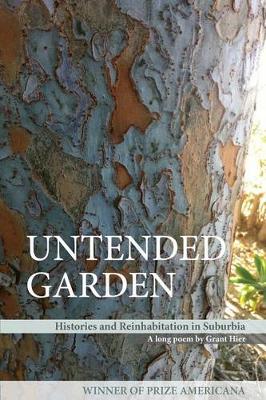 Book cover for Untended Garden (Histories and Reinhabitation in Suburbia)