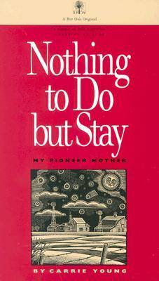 Book cover for Nothing to Do But Stay