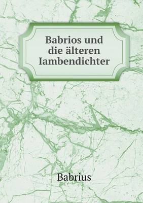 Book cover for Babrios und die älteren Iambendichter