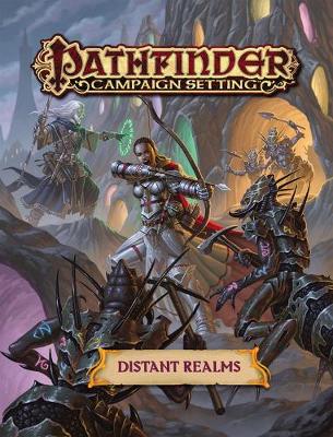 Book cover for Pathfinder Campaign Setting: Distant Realms
