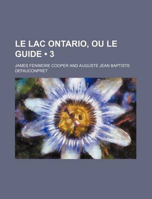 Book cover for Le Lac Ontario, Ou Le Guide (3)