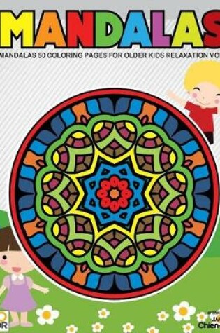Cover of Mandalas 50 Coloring Pages for Older Kids Relaxation Vol.5
