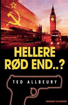 Book cover for Hellere rød end ...?