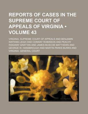 Book cover for Reports of Cases in the Supreme Court of Appeals of Virginia (Volume 43)