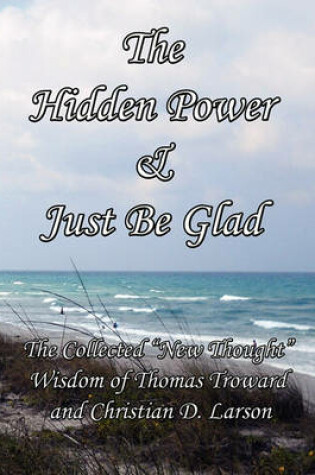 Cover of The Hidden Power & Just Be Glad