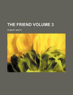 Book cover for The Friend Volume 3
