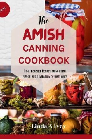 Cover of The AMISH CANNING Cookbook