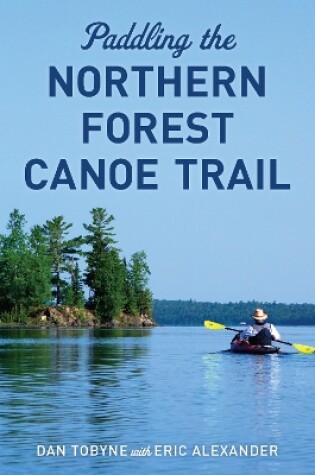 Cover of Paddling the Northern Forest Canoe Trail