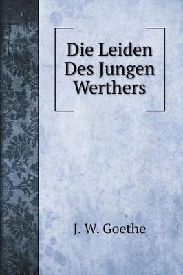 Cover of Die Leiden Des Jungen Werthers