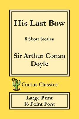 Book cover for His Last Bow (Cactus Classics Large Print)