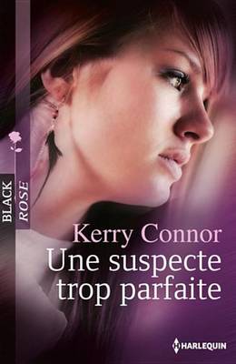 Book cover for Une Suspecte Trop Parfaite