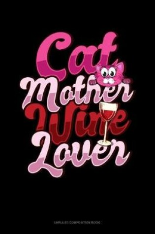 Cover of Cat Mother Wine Lover