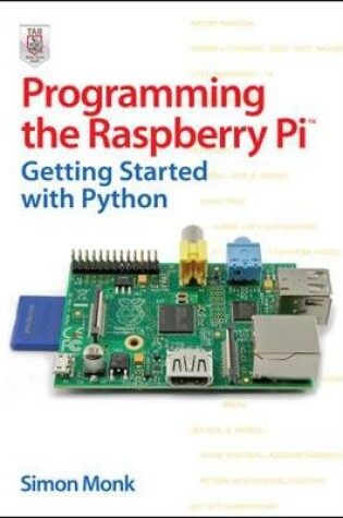 Cover of Programming the Raspberry Pi: Getting Started with Python