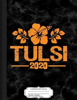 Book cover for Tulsi Gabbard 2020 Aloha Composition Notebook