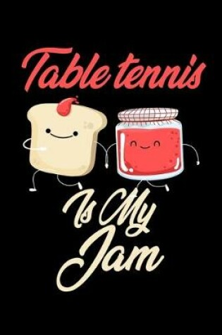 Cover of Table Tennis is My Jam