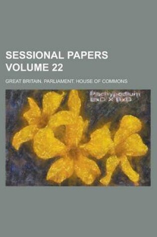 Cover of Sessional Papers Volume 22