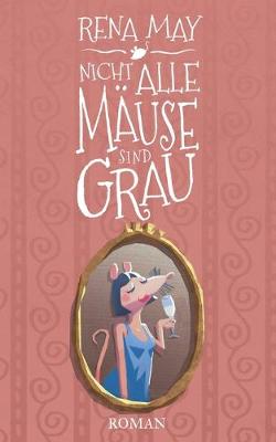 Book cover for Nicht alle Mäuse sind grau