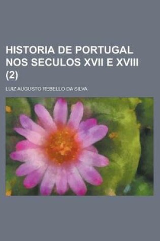 Cover of Historia de Portugal Nos Seculos XVII E XVIII (2)