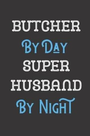 Cover of Butcher By Day Super Husband By Night