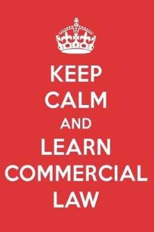 Cover of Keep Calm and Learn Commercial Law