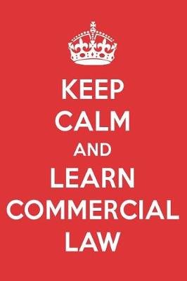 Book cover for Keep Calm and Learn Commercial Law