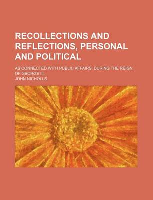 Book cover for Recollections and Reflections, Personal and Political (Volume 2); As Connected with Public Affairs, During the Reign of George III.