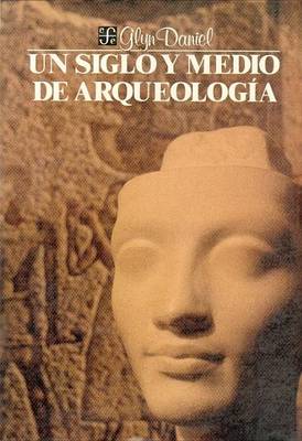 Book cover for Un Siglo y Medio de Arqueologia